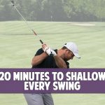 20 Minutes to Shallow Every Swing