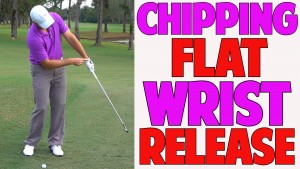 Chipping Technique | The Flat Wrist Release