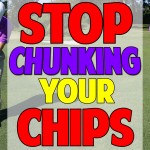 How To Stop Chunking Your Chips