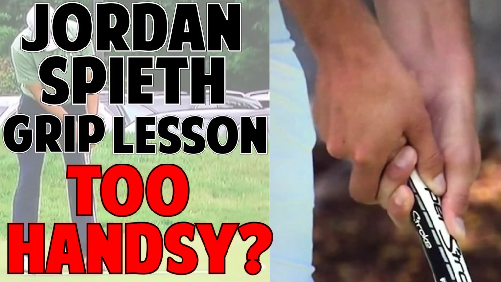 Jordan Spieth Putting Grip Lesson Are You Too Handsy?