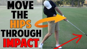 Move Your Hips Through Impact