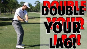 Double Your Golf Swing Lag