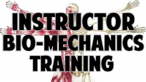 Instructor Bio-mechanics Training Intro