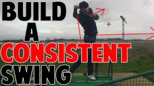 How To Build A Consistent Golf Swing