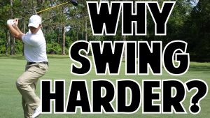 why you should swing harder
