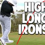 How To Hit Irons VERY HIGH and LONG