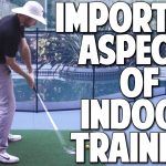 Most Important Aspect Of Indoor Practice (Part 2)