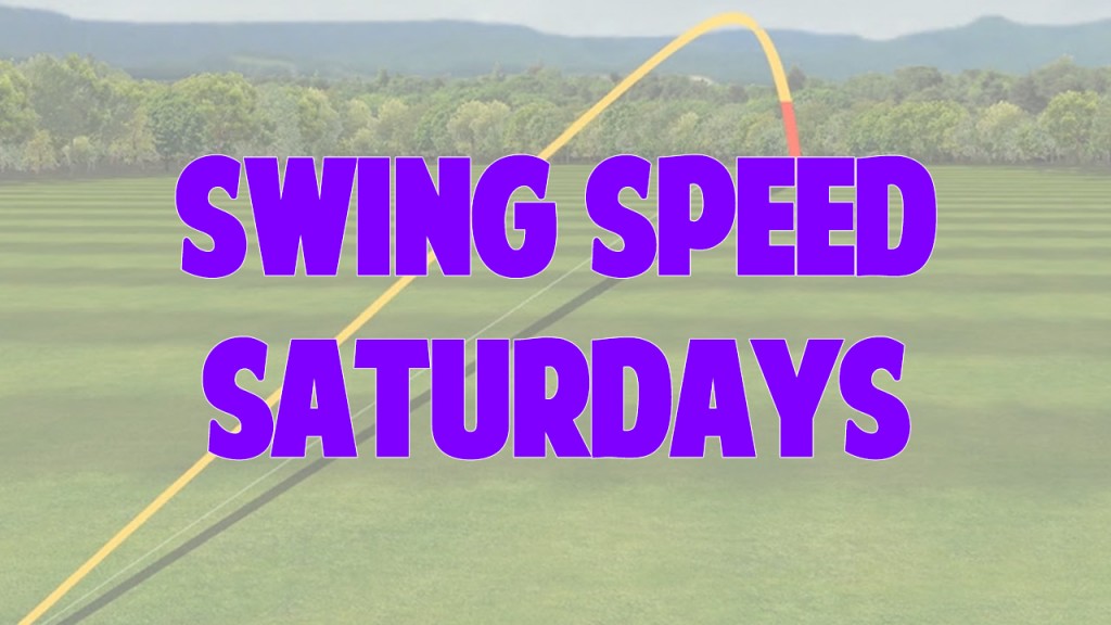 Swing Speed Saturdays Vault Picture Swing Speed Saturdays Vault Picture