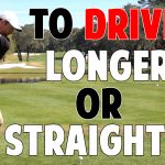 To Drive Long or Straight in Golf