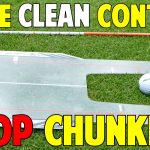 How to Make Clean Contact and Stop Chunking Golf Shots