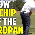 How to Chip and Pitch Off Hardpan