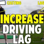 Increase Your Driver Lag and Add 20 Yards Just Like Josh