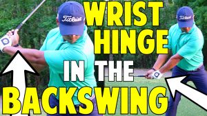 Proper Wrist Hinge in the Backswing