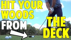 How to Hit Your Woods off the Deck