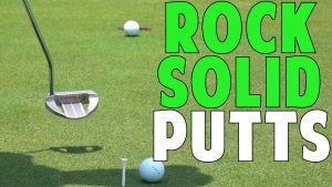 Hit Rock Solid Putts Like the Pros