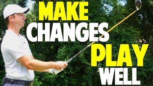How to Play Well When You Are Making Swing Changes