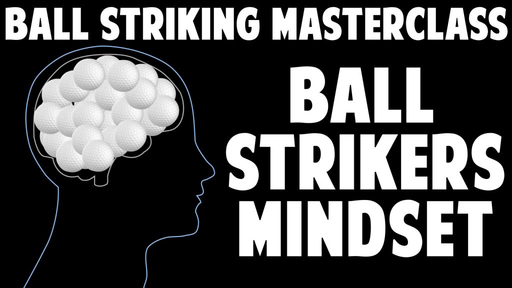 1.6 Ball Strikers Mindset Intro • Top Speed Golf