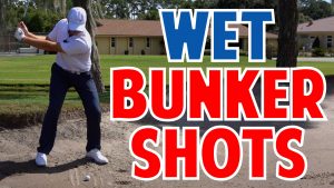 How to Hit out of a Wet Bunker