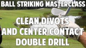 Clean Divots and Center Contact Double Drill