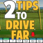2 Tips to Drive Consistently Far