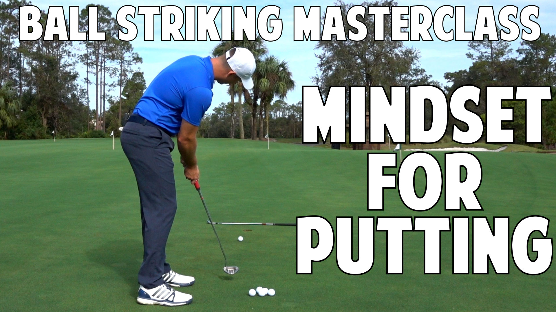10.2 Ball Strikers Mindset For Putting Catch Up Week • Top Speed Golf