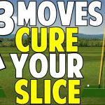 3 Simple Moves to Cure Your Slice