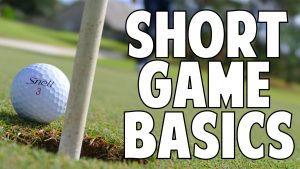 Beginner Golf | Short Game Basics