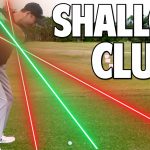 How NOT to Shallow the Golf Club