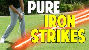 Best Tip to Strike Your Irons Pure