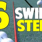 6 Steps How to Swing the Golf Club for Beginners